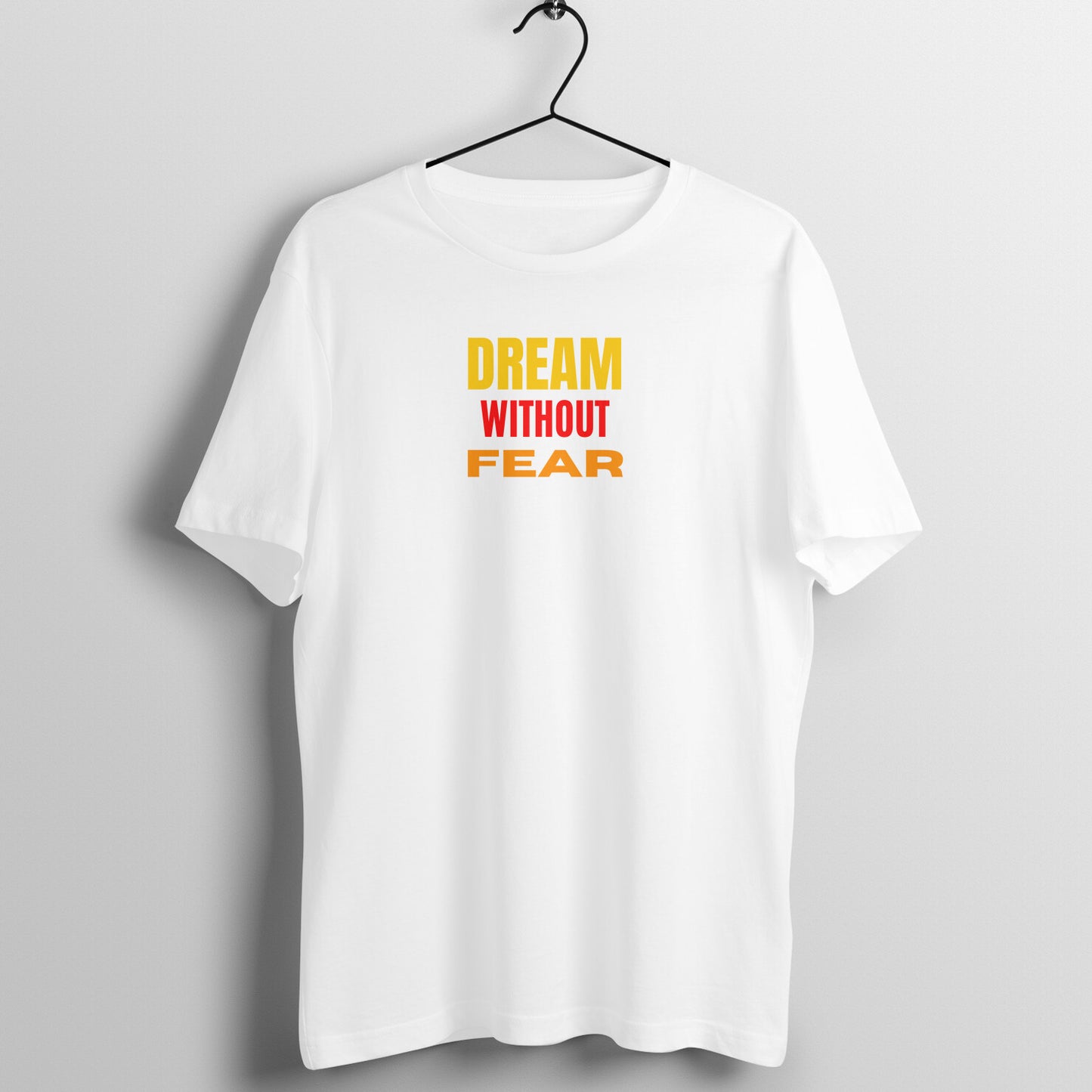 Dream Without Fear, Motivational Round Neck Men's T-shirt