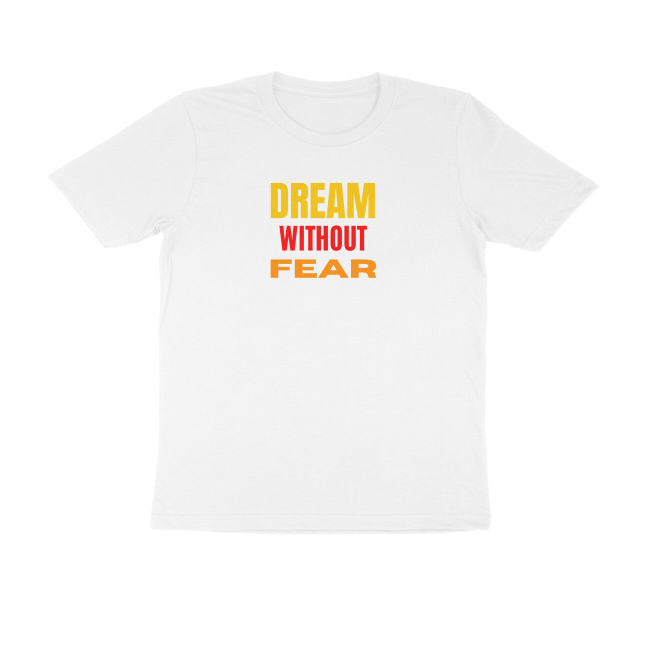 Dream Without Fear, Motivational Round Neck Men's T-shirt