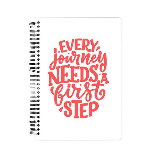 "Every Journey Needs A First Step" - Notebook