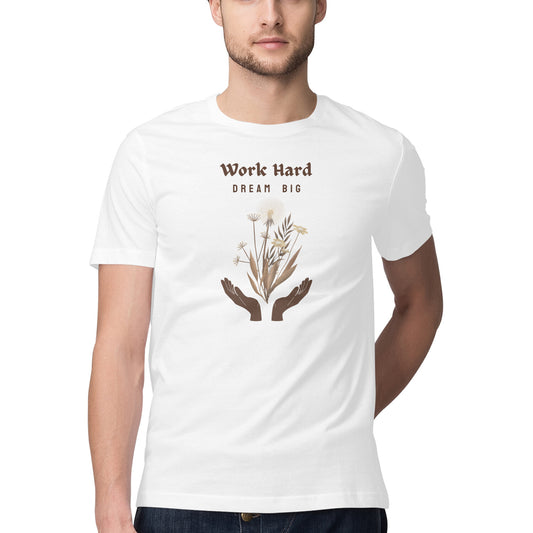 "Work Hard Dream Big" - Motivational - Half Sleeve Graphic Tshirt