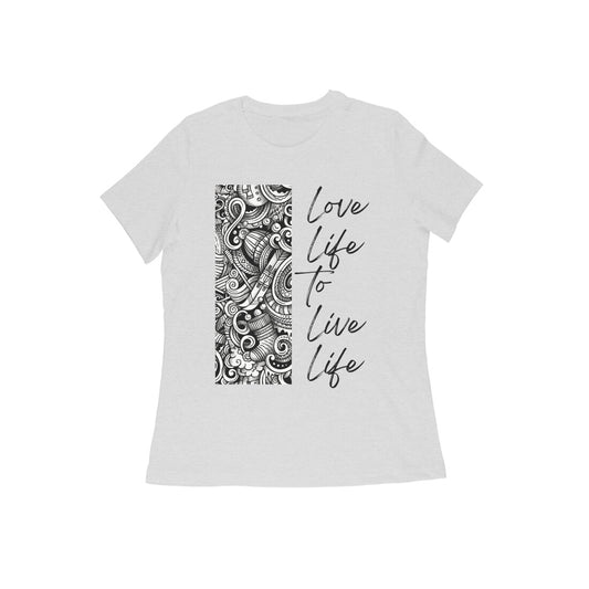 "Love Life to Live Life" Half-Sleeve Women's Graphic T-shirt