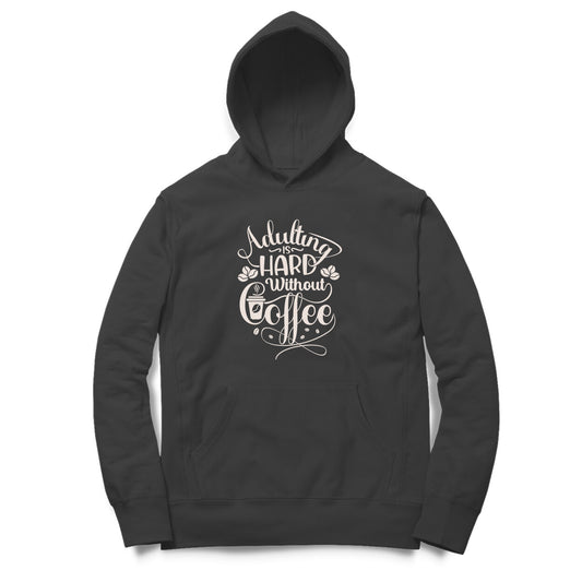 "Adulting is hard without coffee" - Men's Hoodie