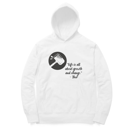 "Life is all about growth and change.  - Thor" Graphic Hoodie
